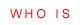 Who Is
